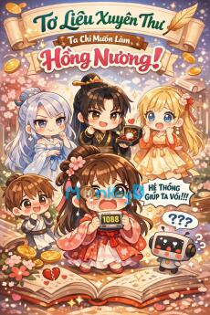 Tu La Tràng Làm Hồng Nương, Sao Dàn Nhân Vật Chính Lại Theo Đuổi Tôi?