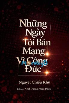 Những Ngày Tôi Bán Mạng Vì Công Đức