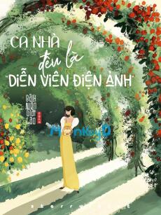 CẢ NHÀ ĐỀU LÀ “DIỄN VIÊN ĐIỆN ẢNH”