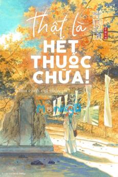 THẬT LÀ HẾT THUỐC CHỮA!