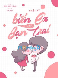 Nhật Ký Biến Ex Thành Bạn Trai