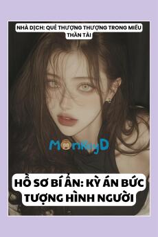 HỒ SƠ BÍ ẨN: KỲ ÁN BỨC TƯỢNG HÌNH NGƯỜI