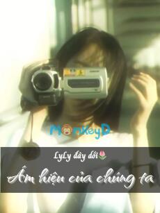 Ám hiệu của chúng ta