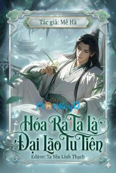 [Truyện Nam] Hóa Ra Ta Là Đại Lão Tu Tiên