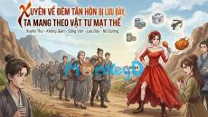 Xuyên về  Đêm Tân Hôn Bị Lưu Đày, Ta Mang Theo Vật Tư Mạt Thế