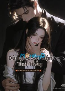 Đừng Để Số Phận Tìm Thấy