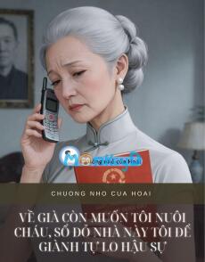 VỀ GIÀ CÒN MUỐN TÔI NUÔI CHÁU, SỔ ĐỎ NHÀ NÀY TÔI ĐỂ GIÀNH TỰ LO HẬU SỰ