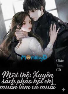 Mạt Thế: Xuyên Sách Pháo Hôi Chỉ Muốn Làm Cá Muối