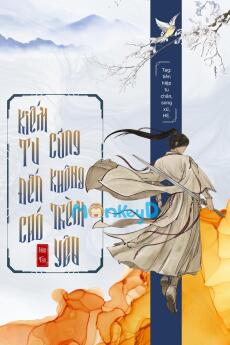 Kiếm Tu, Đến Chó Cũng Không Thèm Yêu!!