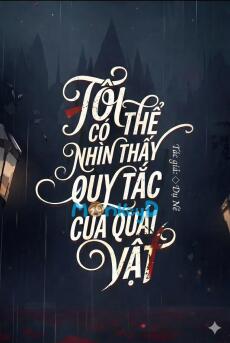 Tôi Có Thể Nhìn Thấy Quy Tắc Của Quái Vật