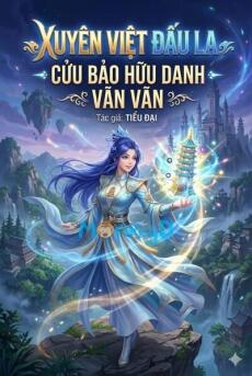 Xuyên Việt Đấu La: Cửu Bảo Hữu Danh Vãn Vãn