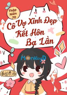 Tn60: Người Vợ Xinh Đẹp Kết Hôn Ba Lần