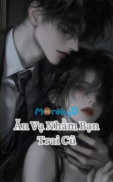Ăn Vạ Nhầm Bạn Trai Cũ