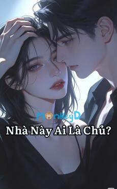 Nhà Này Ai Là Chủ?