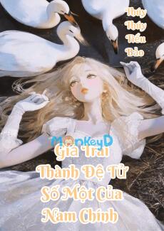 Giả Trai Thành Đệ Tử Số Một Của Nam Chính