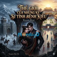 (Tổng hợp truyện ngắn) Thế Giới Của Những Kẻ Si Tình Bệnh Kiều