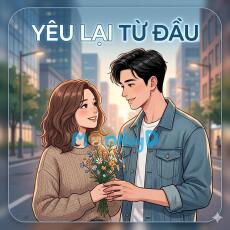 YÊU LẠI TỪ ĐẦU