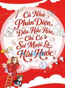 Cả Nhà Phản Diện Đều Hắc Hóa, Chỉ Có Sư Muội Là Hài Hước