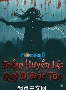 Điềm Huyền Lệ: Quỷ Dị Độc Tôn